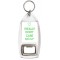 I Really Don't Care Do U? - Bottle Opener Keyring