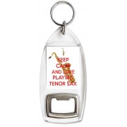 Keep Calm and Love Playing Tenor Sax - Bottle Opener Keyring