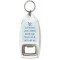 Just because you're paranoid doesn't mean they're not all out to get you - Bottle Opener Keyring