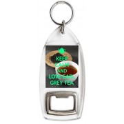 Keep Calm and Love Earl Grey Tea - Bottle Opener Keyring