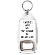 A Grandfather is Someone with Silver in His Hair and Gold in His Heart! - Bottle Opener Keyring