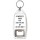 A Grandfather is Someone with Silver in His Hair and Gold in His Heart! - Bottle Opener Keyring