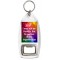 I may not be Perfect, But I'm perfect In my imperfection - Bottle Opener Keyring