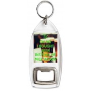 Oh No I Bought Beer instead of Milk Again! - Bottle Opener Keyring