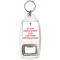 He who Kneels before God can Stand before Anyone - Bottle Opener Keyring