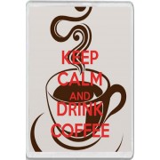 Keep Calm and Drink Coffee - Jumbo Fridge Magnet