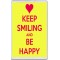 Keep Smiling and Be Happy - Jumbo Fridge Magnet