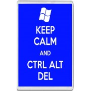 Keep Calm and Ctrl Alt Del - Jumbo Fridge Magnet