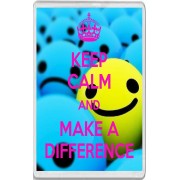 Keep Calm and Make a Difference - Jumbo Fridge Magnet