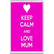 Keep Calm and Love Mum - Jumbo Fridge Magnet