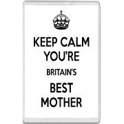 Keep Calm You're Britain's Best Mother - Jumbo Fridge Magnet