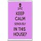 Keep Calm Seriously in This House? - Jumbo Fridge Magnet
