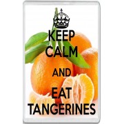 Keep Calm and Eat Tangerines - Jumbo Fridge Magnet