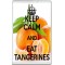 Keep Calm and Eat Tangerines - Jumbo Fridge Magnet