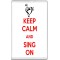Keep Calm and Sing On - Jumbo Fridge Magnet