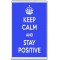 Keep Calm and Stay Positive - Jumbo Fridge Magnet