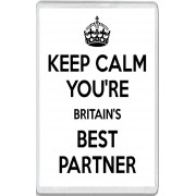 Keep Calm You're Britain's Best Partner - Jumbo Fridge Magnet