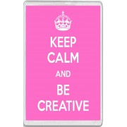 Keep Calm and Be Creative - Jumbo Fridge Magnet