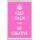 Keep Calm and Be Creative - Jumbo Fridge Magnet