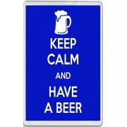 Keep Calm and Have a Beer - Jumbo Fridge Magnet