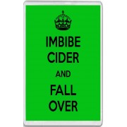 Imbibe Cider and Fall Over - Jumbo Fridge Magnet