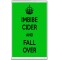 Imbibe Cider and Fall Over - Jumbo Fridge Magnet
