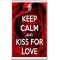 Keep Calm and Kiss for Love - Jumbo Fridge Magnet