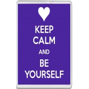 Keep Calm and Be Yourself - Jumbo Fridge Magnet