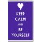 Keep Calm and Be Yourself - Jumbo Fridge Magnet