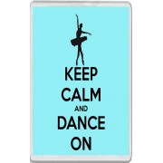 Keep Calm and Dance On - Jumbo Fridge Magnet