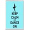 Keep Calm and Dance On - Jumbo Fridge Magnet