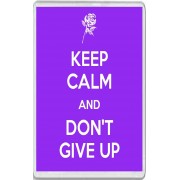 Keep Calm and Don't Give Up - Jumbo Fridge Magnet
