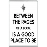Between the Pages of a Book is a Good Place to Be - Jumbo Fridge Magnet