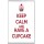 Keep Calm and Have a Cupcake - Jumbo Fridge Magnet