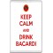 Keep Calm and Drink Bacardi - Jumbo Fridge Magnet