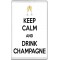 Keep Calm and Drink Champagne - Jumbo Fridge Magnet