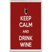 Keep Calm and Drink Wine - Jumbo Fridge Magnet