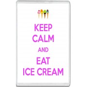 Keep Calm and Eat Ice Cream - Jumbo Fridge Magnet
