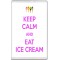 Keep Calm and Eat Ice Cream - Jumbo Fridge Magnet