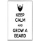 Keep Calm and Grow a Beard - Jumbo Fridge Magnet