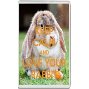 Keep Calm and Love Your Rabbit - Jumbo Fridge Magnet