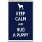 Keep Calm and Hug a Puppy - Jumbo Fridge Magnet