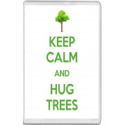 Keep Calm and Hug Trees - Jumbo Fridge Magnet