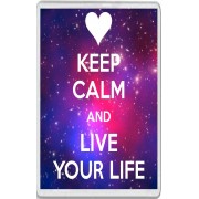 Keep Calm and Live Your Life - Jumbo Fridge Magnet
