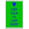 Keep Calm and Love Daddy - Jumbo Fridge Magnet