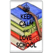 Keep Calm and Love School - Jumbo Fridge Magnet