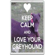 Keep Calm and Love Your Greyhound - Jumbo Fridge Magnet