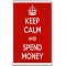 Keep Calm and Spend Money - Jumbo Fridge Magnet