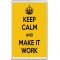 Keep Calm and Make it Work - Jumbo Fridge Magnet
