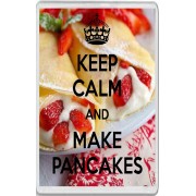 Keep Calm and Make Pancakes - Jumbo Fridge Magnet